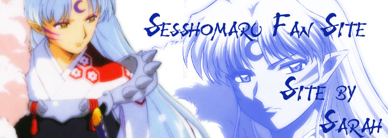 *Sesshomaru Fan Site!*